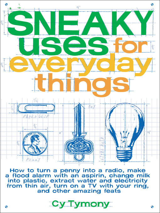 Title details for Sneaky Uses for Everyday Things by Cy Tymony - Available